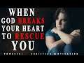 Must watch 🔥🔥🔥 WHEN GOD BREAKS YOUR HEART TO SAVE YOU|Powerful Christian Motivation|
