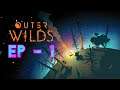 Outer Wilds EP - 1 : I Think I'm In Love