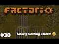 Slowly Getting There | Let’s Play Factorio 0.18 Newbie Playthrough | Ep 30