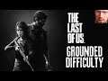 The Last Of Us PS4 PRO | GROUNDED DIFFICULTY Part 2