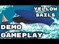 Yellow Sails (Demo) - Gameplay