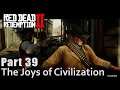 #39 The Joys of Civilization. Red Dead Redemption 2. Chapter 4. Walkthrough Gameplay RDR 2 PC Ultra