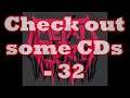 Check out some CDs - 32