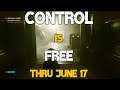 CONTROL game is FREE until June 17 2021!