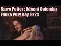 Harry Potter : Advent Calendar Funko POP! Day 6/24