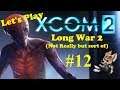 Let's Play XCom 2 - WOTC - LW2 - #12 - Protect the Device