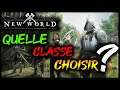 NEW WORLD : QUELLE CLASSE CHOISIR ?