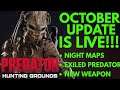 OCTOBER DLC IS LIVE!!!| NIGHT MAPS | EXILED PREDATOR | PREDATOR: HUNTING GROUNDS