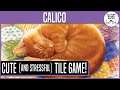 Our First Play of CALICO!!