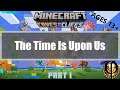 The Time Is Upon Us (Minecraft)