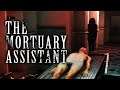 THIS GAME IS NO JOKE - The Mortuary Assistant Demo Horror Gameplay