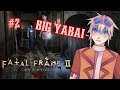 [Vtuber BR] Fatal Frame 2(PS2) #2 - BIG YABAI👻