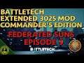 BattleTech Extended 3025 Commander's Edition: Federated Suns Career Episode 9