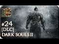 Dark Souls II DLC[#24] - Корона Топлого Короля Ч.1 (Прохождение на русском(Без комментариев))