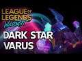 Dark Star Varus Gameplay | League of Legends : Wild Rift