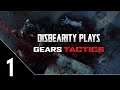 DisBearity Plays | Gears Tactics WHAT Have I Gotten Into | Part 1