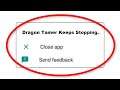 How To Fix Dragon Tamer Apps Keeps Stopping Error Android - Fix Dragon Tamer App Not Open Problem