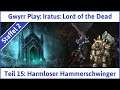 Iratus deutsch Teil 15 - Harmloser Hammerschwinger | Let's Play
