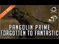 Lets Max Pangolin Prime -  Forgotten to Fantastic! (1 Forma) | Warframe