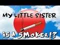 My Little Sister is a Smoker