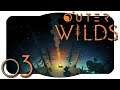 Outer Wilds #3 - Die Reise ins Unbekannte [Deutsch / German] [Let's Play]