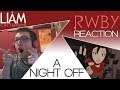 RWBY Volume 7 Episode 6: A Night Off Reaction