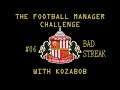 Sunderland FM Challenge - Bad Streak