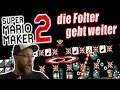 Super Mario Maker 2 | die Folter geht weiter | Switch | gameplay | deutsch