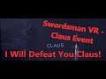 Swordsman VR - Claus Event - Defeated Claus On Normal + Testing The Claus Boss Weapon (HD-re-upload)
