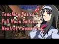 Teaching basics of Full Moon Seifuku neutral & game plan