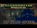 The Dorchester Case - The Cursed Forest