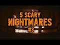 5 Scary Nightmares - #3