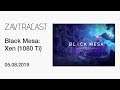 Black Mesa: Xen (HL1 Remake) – стрим Завтракаста