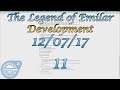 Legend of Emilar Game Dev: 12/07/2017 Part 11