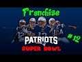 🏈🏈 Madden NFL 20  Franchise_Patriots #12_Super Bowl  | PS4 PRO