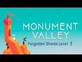 MONUMENT VALLEY Walkthrough Gameplay | Forgotten Shores Level 3 [Android/iOS - 1080p]- No Commentary
