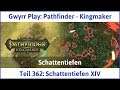 Pathfinder - Kingmaker Teil 362: Schattentiefen XIV - Let's Play|Deutsch