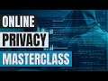 The Essential Privacy & Security Masterclass: Take Back Control Of Your Digital Life!