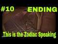 This is the Zodiac Speaking Gameplay #10 ENDING