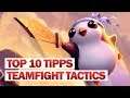TOP 10 TIPPS in TEAMFIGHT TACTICS für Einsteiger & Fortgeschrittene!