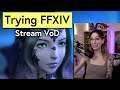 Trying Final Fantasy XIV - August 13 2021 Live Stream VoD V1