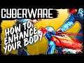 Cyberpunk 2077 CYBERWARE | Where to Get Cyberware Parts to Enhance your Body