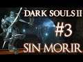 Dark Souls II SIN MORIR #3