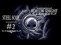 Hollow Knight STEEL SOUL Live Part 2 "A Knight of Steel"