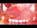 "Psychosis" By Hinds [Hard Demon] (3 Coins) (100%) Geometry Dash
