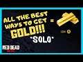 *SOLO* ALL THE BEST WAYS TO GET *GOLD* FOR THE UPDATE IN RED DEAD ONLINE!