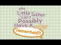 H Scene (Beta Mix) - My Little Sister Can't Possibly Have A Hemorrhoid?!