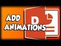 How To Add Animations In Microsoft Powerpoint