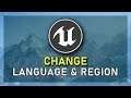 How To Change Language & Region in Unreal Engine 5