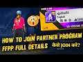 How To Join FFPP || Free Fire Partner Program Kaise Join Karen ?FFPP Full Details || India FFPP 2022